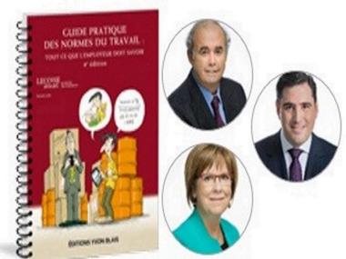 NOUVELLE ÉDITION - Guide pratique des normes du travail: tout ce que l'employeur doit savoir