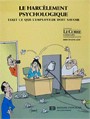[13] Le harcèlement psychologique : tout ce que l'employeur doit savoir Auteur : Reine Lafond, Jacques Provencher avec la collaboration de Linda Bernier