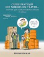[7] Guide pratique des normes du travail : tout ce que l'employeur doit savoir Auteur : Isabelle Lauzon et Linda Bernier